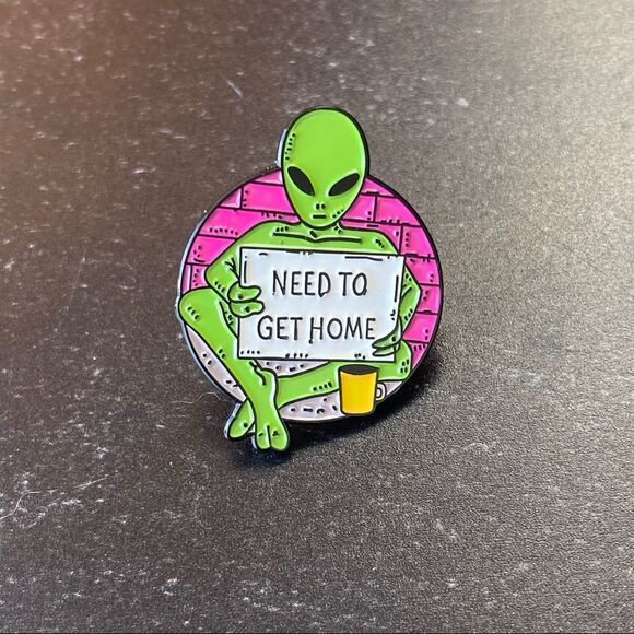 Alien Need To Get Home Enamel Pin/ Brooch Lapel - Picture 2 of 6